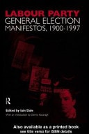 Volume Two: Labour Party General Election Manifestos 1900-1997