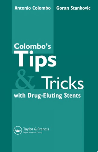 Colombo's Tips and Tricks for Drug Eluting Stents
