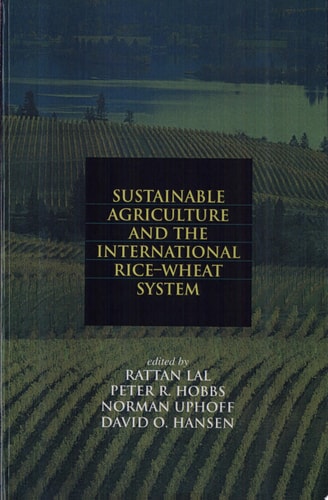 Sustainable Agriculture and the International Rice-Wheat System