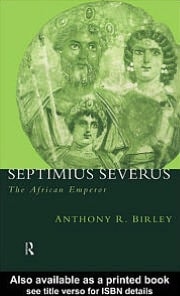 Septimius Severus: The African Emperor