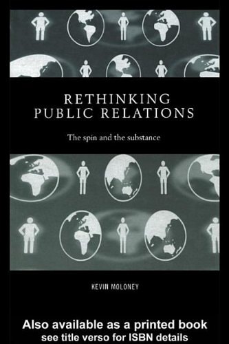 Rethinking Public Relations: PR Propaganda and Democracy