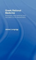 Greek Rational Medicine: Philosophy and Medicine from Alcmaeon to the Alexandrians