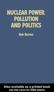 Nuclear Power, Pollution and Politics