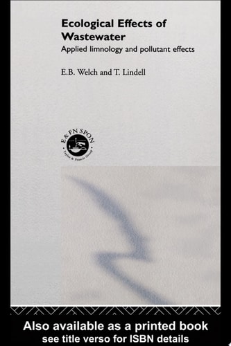 Ecological Effects of Waste Water: Applied Limnology and Pollutant Effects
