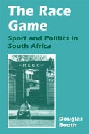 Race Game: Sport and Politics in South Africa