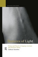 Textures of Light: Vision and Touch in Irigaray, Levinas and Merleau-Ponty