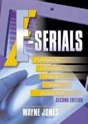 E-Serials: Publishers, Libraries, Users, and Standards