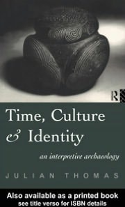 Time, Culture and Identity: An Interpretative Archaeology