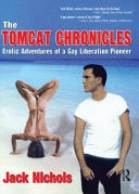 Tomcat Chronicles: Erotic Adventures of a Gay Liberation Pioneer