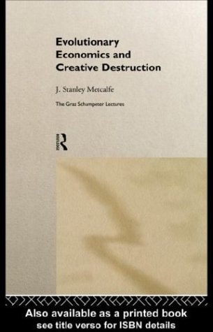 Evolutionary Economics and Creative Destruction