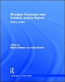 Wrongful Conviction and Criminal Justice Reform
