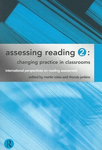 Assessing Reading 2: Changing Practice in Classrooms: International Perspective
