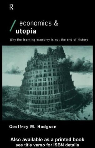 Economics and Utopia: Why the Learning Economy Is Not the End of History