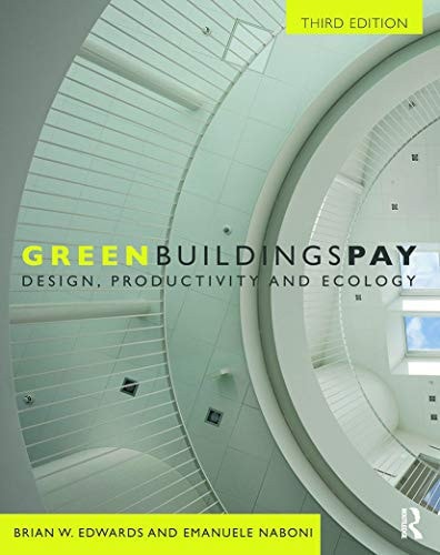 Green Buildings Pay: Design, Productivity and Ecology