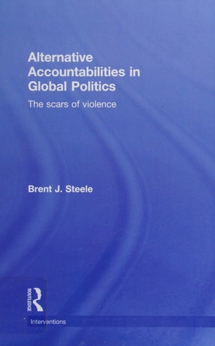 Alternative Accountabilities in Global Politics: The Scars of Violence