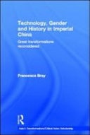 Technology, Gender and History in Imperial China