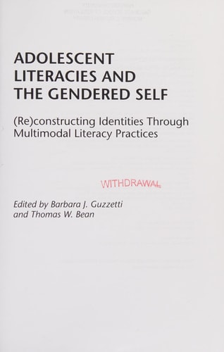Adolescent Literacies and the Gendered Self: (Re)constructing Identities Through Multimodal Literacy Practices