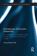 Architectures of Economic Subjectivity: The Philosophical Foundations of the Subject in the History of Economic Thought
