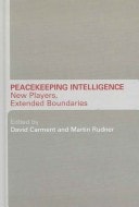 Peacekeeping Intelligence: New Players, Extended Boundaries
