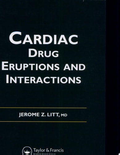 Litt's Cardiac Drug Eruptions and Interactions