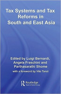 Tax Systems and Tax Reforms in South and East Asia