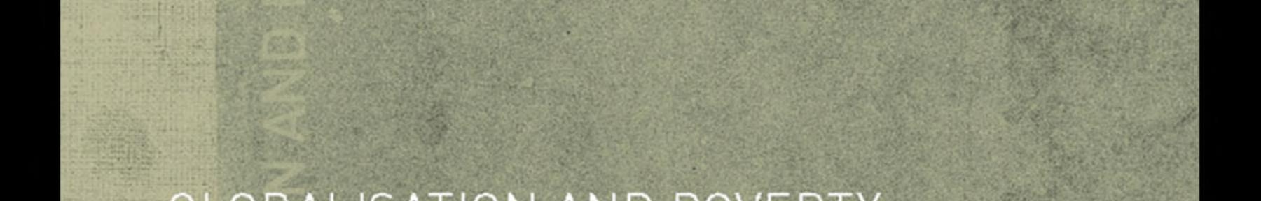 Globalisation and Poverty: Channels and Policy Responses