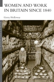 Women and Work in Britain Since 1840
