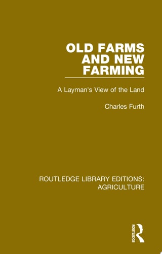 Old Farms and New Farming: A Layman's View of the Land