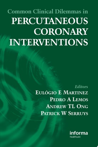 Common Clinical Dilemmas in Percutaneous Coronary Interventions