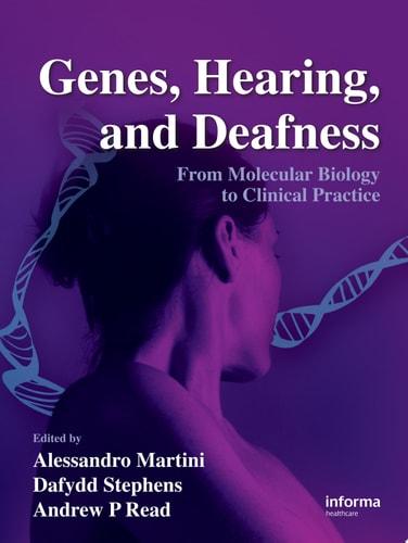Genes, Hearing, and Deafness: From Molecular Biology to Clinical Practice