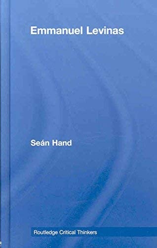 Emmanuel Levinas: Routledge Critical Thinkers