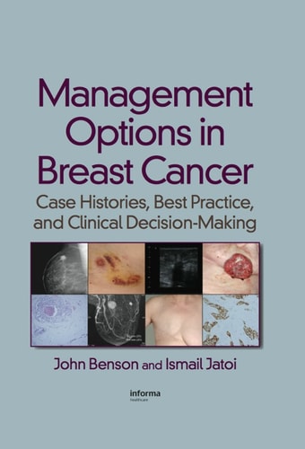 Management Options in Breast Cancer: Case Histories, Best Practice, and Clinical Decision-Making