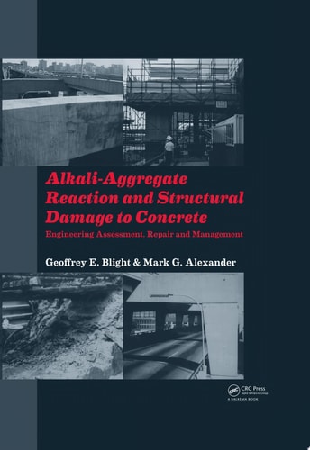Alkali-Aggregate Reaction and Structural Damage to Concrete: Engineering Assessment, Repair and Management