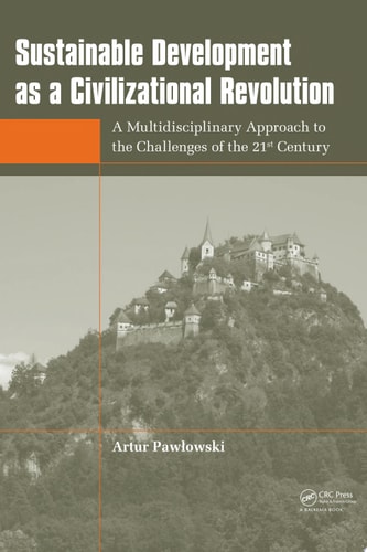 Sustainable Development as a Civilizational Revolution: A Multidisciplinary Approach to the Challenges of the 21st Century