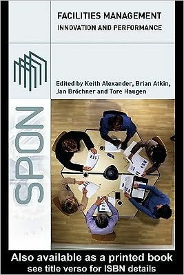 Facilities Management: Innovation and Performance