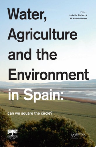 Water, Agriculture and the Environment in Spain: Can We Square the Circle?
