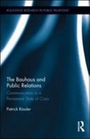 Routledge Research in Public Relations: Bauhaus and Public Relations