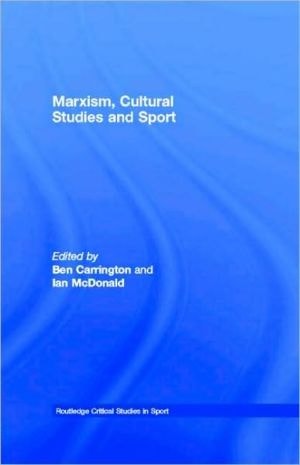 Marxism, Cultural Studies and Sport