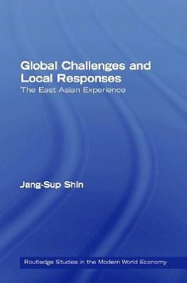 Global Challenges and Local Responses: The East Asian Experience