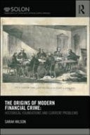 The Origins of Modern Financial Crime in Britain: Historical Foundations and Current Problems