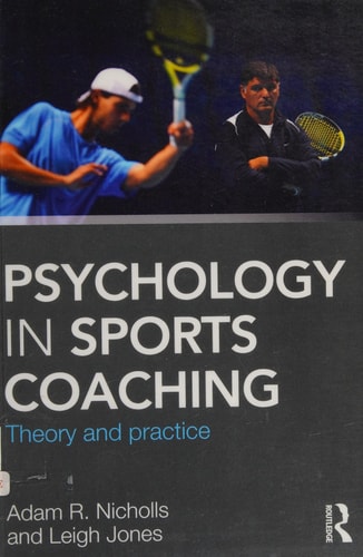 Psychology in Sports Coaching: Theory and Practice
