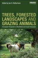 Trees, Forested Landscapes and Grazing Animals: A European Perspective on Woodlands and Grazed Treescapes