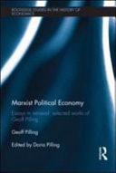 Marxist Political Economy: Essays in Retrieval: Selected Works of Geoff Pilling