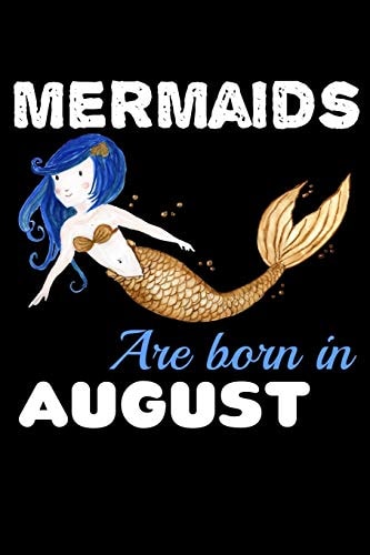 Mermaids Are Born In August: Fishing Logbook Journal