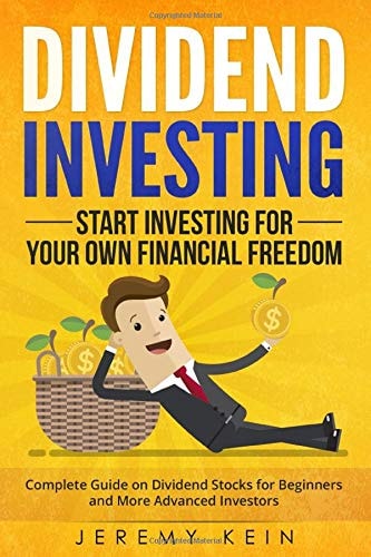 Dividend Investing: Start Investing for Your Own Financial Freedom