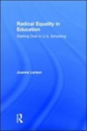 Radical Equality in Education: Starting Over in U.S. Schooling
