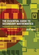 Essential Guide to Secondary Mathematics: Successful and Enjoyable Teaching and Learning