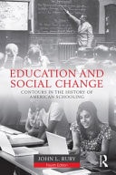 Education and Social Change: Contours in the History of American Schooling