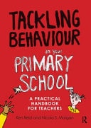 Tackling Behaviour in Your Primary School: A Practical Handbook for Teachers
