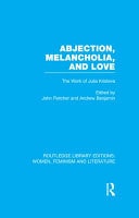 Abjection, Melancholia and Love